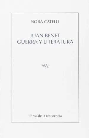 JUAN BENET, GUERRA Y LITERATURA