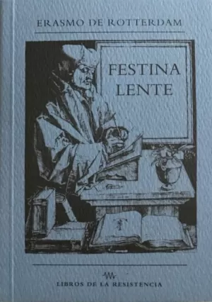 FESTINA LENTE