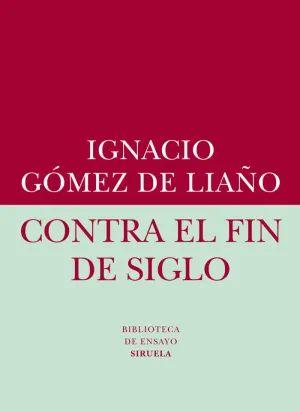 CONTRA EL FIN DE SIGLO