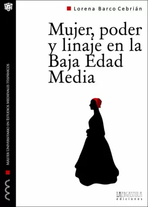 MUJER, PODER Y LINAJE EN LA BAJA EDAD MEDIA