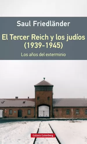 EL TERCER REICH Y LOS JUDÍOS (1939-1945)- RÚSTICA