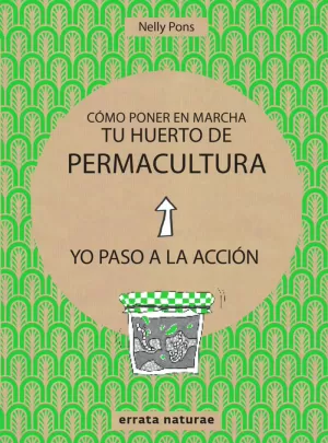 CÓMO PONER EN MARCHA TU HUERTO DE PERMACULTURA