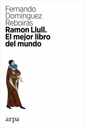 RAMON LLULL. EL MEJOR LIBRO DEL MUNDO