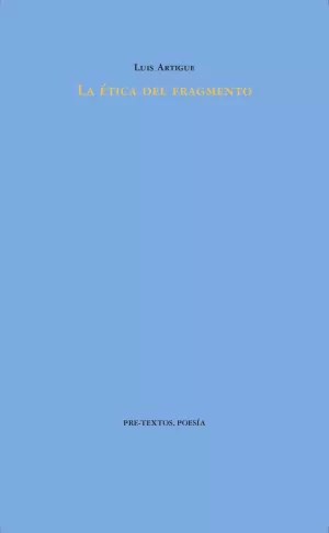 LA ÉTICA DEL FRAGMENTO