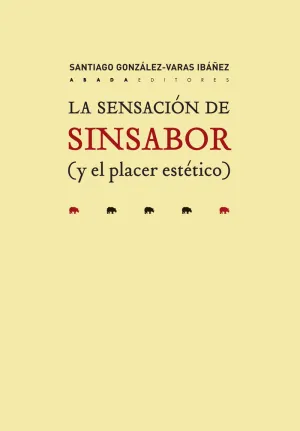 LA SENSACIÓN DE SINSABOR (Y EL PLACER ESTÉTICO)