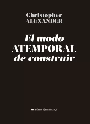 EL MODO ATEMPORAL DE CONSTRUIR