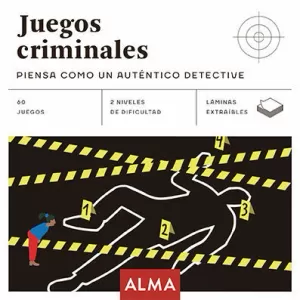 JUEGOS CRIMINALES: PIENSA COMO UN AUTÉNTICO DETECTIVE