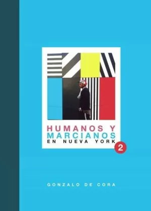 HUMANOS Y MARCIANOS EN NUEVA YORK II