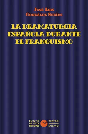 LA DRAMATURGIA ESPAÑOLA DURANTE EL FRANQUISMO