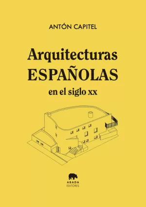 ARQUITECTURAS ESPAÑOLAS EN EL SIGLO XX