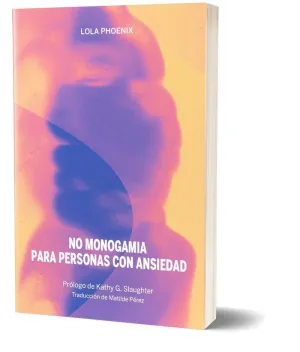 NO MONOGAMIA PARA PERSONAS CON ANSIEDAD