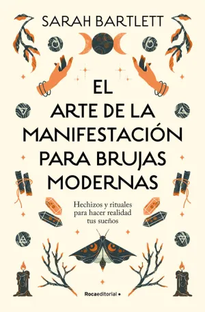 EL ARTE DE LA MANIFESTACIÓN PARA BRUJAS MODERNAS