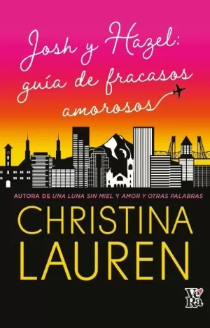 JOSH Y HAZEL: GUÍA DE FRACASOS AMOROSOS