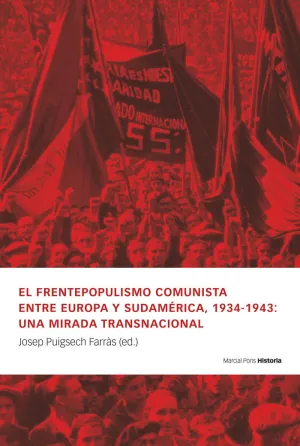 EL FRENTEPOPULISMO COMUNISTA ENTRE EUROPA Y SUDAMÉRICA, 1934-1943: UNA MIRADA TR
