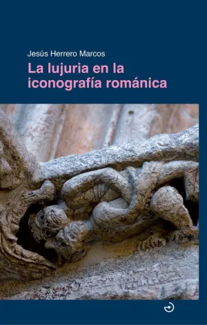 LA LUJURIA EN LA ICONOGRAF¡A ROMÁNICA