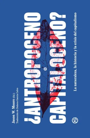 ¿ANTHROPOCENO OR CAPITALOCENO?