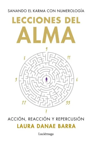 LECCIONES DEL ALMA: SANANDO EL KARMA CON NUMEROLOGÍA