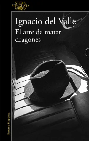 EL ARTE DE MATAR DRAGONES (CAPITÁN ARTURO ANDRADE 1)