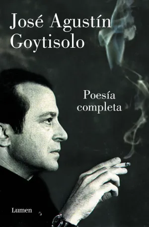 POESÍA COMPLETA DE JOSÉ AGUSTÍN GOYTISOLO
