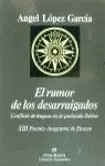 EL RUMOR DE LOS DESARRAIGADOS (CONFLICTO DE LENGUAS EN LA PENÍNSULA IBÉRICA)