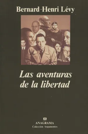 LAS AVENTURAS DE LA LIBERTAD (UNA HISTORIA SUBJETIVA DE LOS INTELECTUALES)