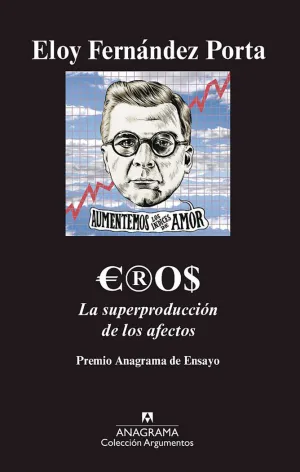 EROS. LA SUPERPRODUCCIÓN DE LOS AFECTOS