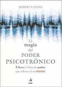LA MAGIA DEL PODER PSICOTRÓNICO