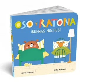 ¡BUENAS NOCHES! (OSO Y RATONA. PEQUEÑA MANITAS)