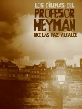 LOS DILEMAS DEL PROFESOR HEYMAN