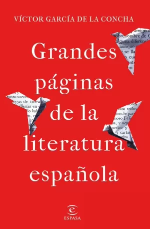 GRANDES PÁGINAS DE LA LITERATURA ESPAÑOLA