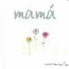 MAMÁ