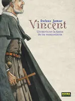 VINCENT. UN SANTO EN LA ÉPOCA DE LOS MOSQUETEROS