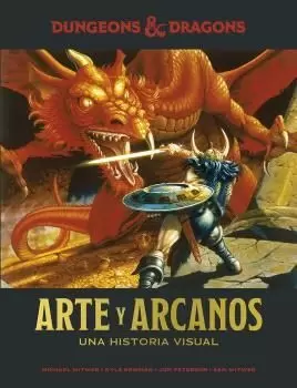 DUNGEONS & DRAGONS : ARTE Y ARCANOS. UNA HISTORIA VISUAL