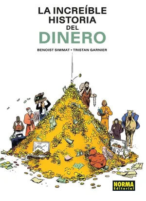LA INCREÍBLE HISTORIA DEL DINERO