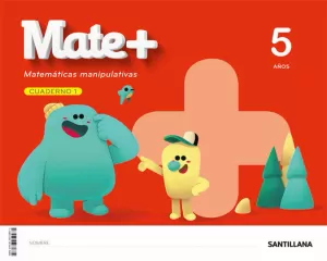 MATE+ MATEMATICAS MANIPULATIVAS 5 AÑOS