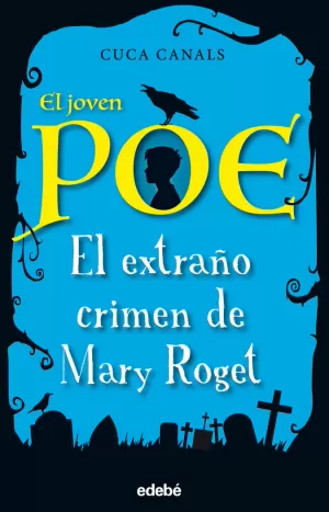 EL JOVEN POE: EL EXTRAÑO CRIMEN DE MARY ROGET