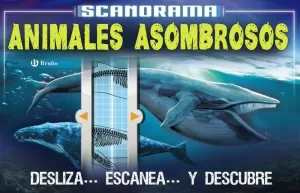 SCANORAMA ANIMALES ASOMBROSOS