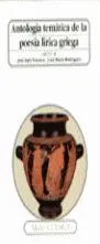 ANTOLOGÍA TEMÁTICA DE LA POESÍA LÍRICA GRIEGA