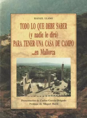 TODO LO QUE DEBE SABER (Y NADIE LE DIRÁ) PARA TENER UNA CASA DE CAMPO... EN MALLO