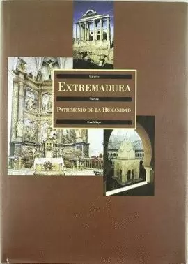 EXTREMADURA, PATRIMONIO DE LA HUMANIDAD