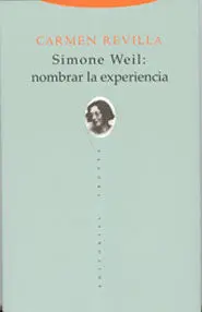 SIMONE WEIL: NOMBRAR LA EXPERIENCIA