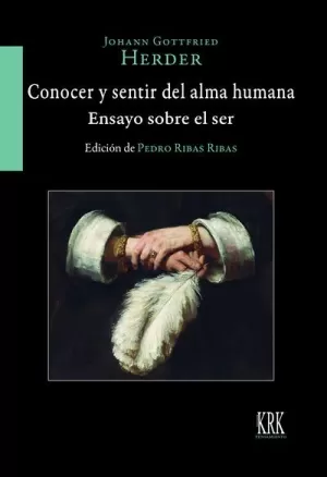 CONOCER Y SENTIR DEL ALMA HUMANA. ENSAYO SOBRE EL SER