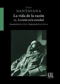 LA VIDA DE LA RAZÓN. II. LA RAZÓN EN LA SOCIEDAD