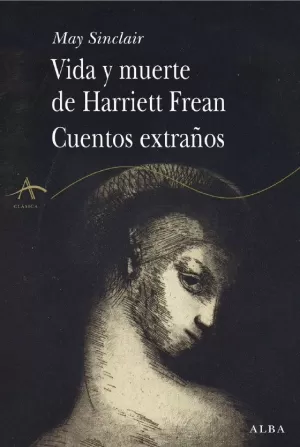 VIDA Y MUERTE DE HARRIET FREAN / CUENTOS EXTRAÑOS