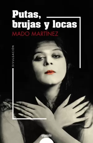PUTAS, BRUJAS Y LOCAS