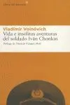 VIDA E INSÓLITAS AVENTURAS DEL SOLDADO IVÁN CHONKIN