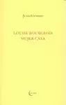 LOUISE BOURGEOIS, MUJER CASA