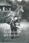 LA ABOLICIÓN DEL TRABAJO