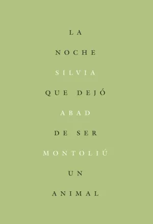 LA NOCHE QUE DEJÓ DE SER UN ANIMAL