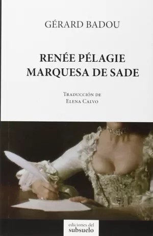 RENÉE PÉLAGIE, MARQUESA DE SADE